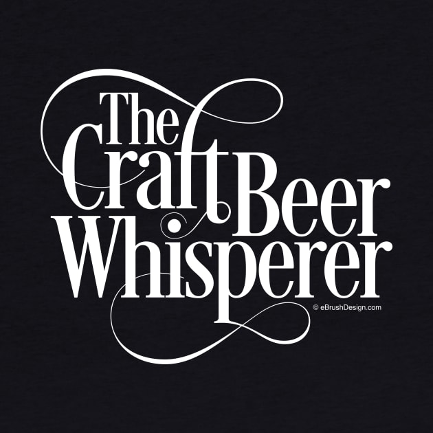 The Craft Beer Whisperer by eBrushDesign